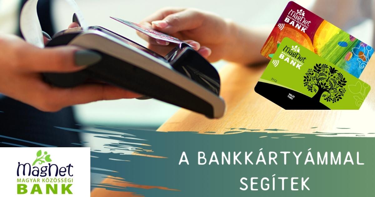 MagNet Bank - Segítő bankkártya